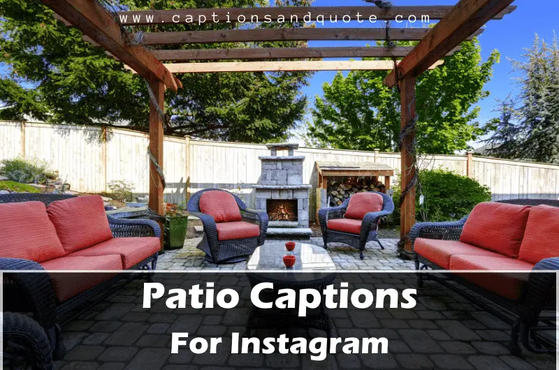 Patio Captions For Instagram