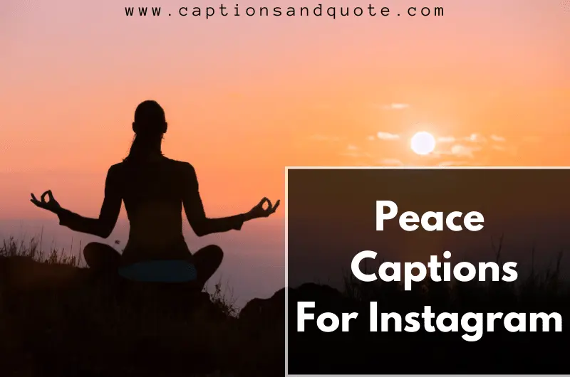 Peace Captions For Instagram