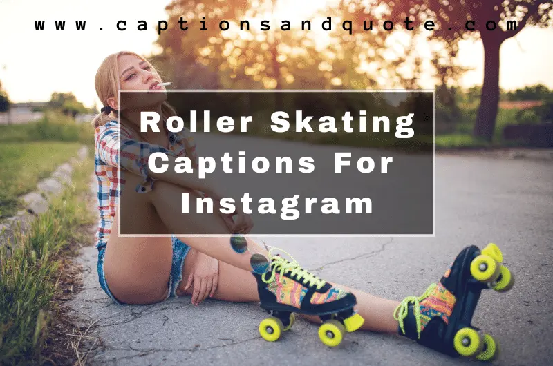Roller Skating Captions For Instagram