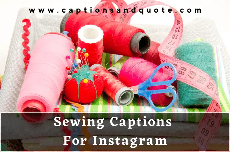 Sewing Captions For Instagram