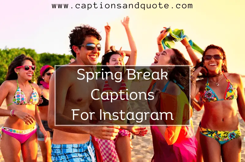 Spring Break Captions For Instagram
