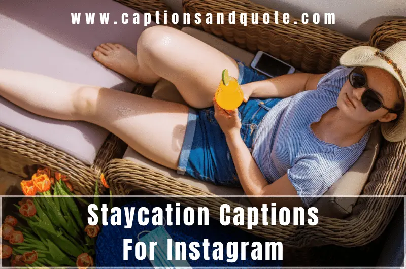 Staycation Captions For Instagram