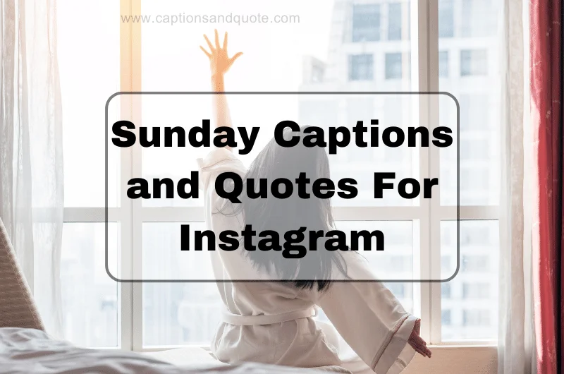 Sunday Captions and Quotes for Instagram