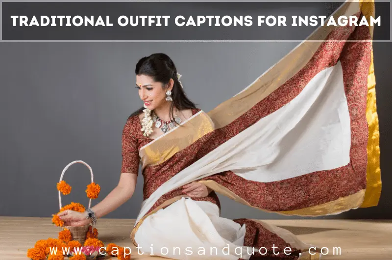 best-traditional-outfit-captions-quotes-for-instagram-2023