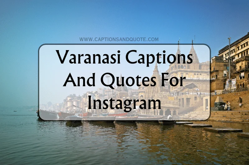 Varanasi Captions And Quotes For Instagram