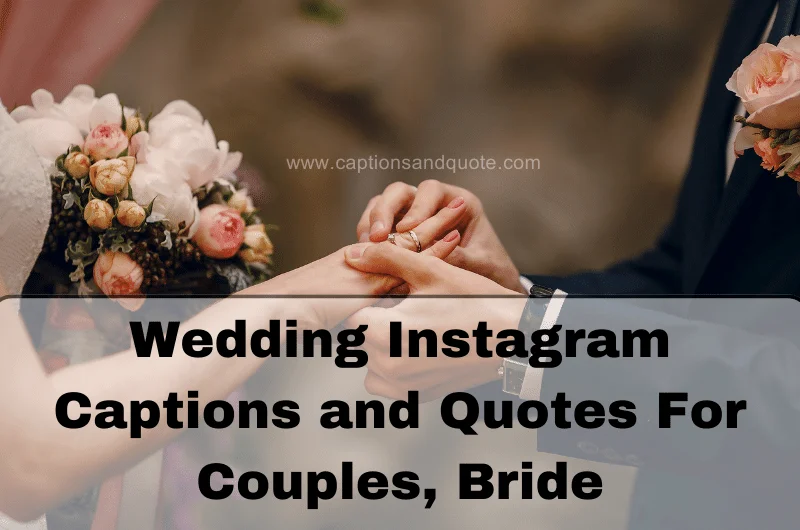 Wedding Instagram Captions and Quotes For Couples, Bride