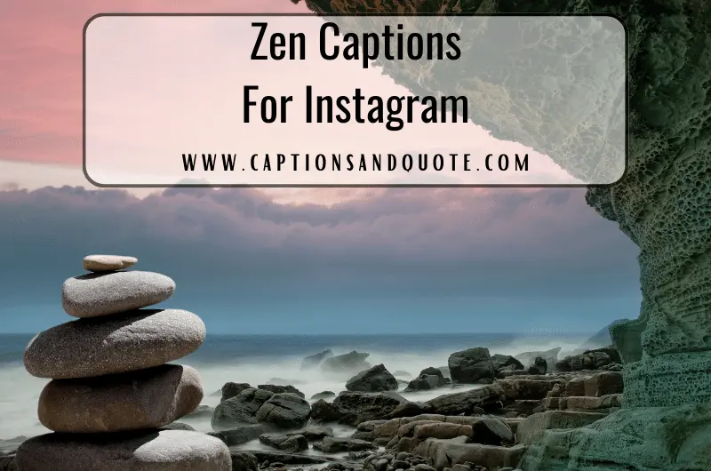 Zen Captions For Instagram