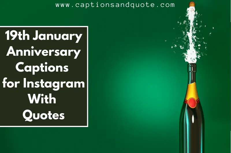 19th January Anniversary Captions for Instagram With Quotes