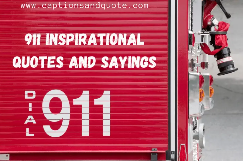 911 Inspirational Quotes and Sayings