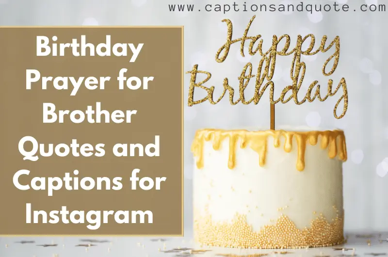 Birthday Prayer for Brother Quotes and Captions for Instagram