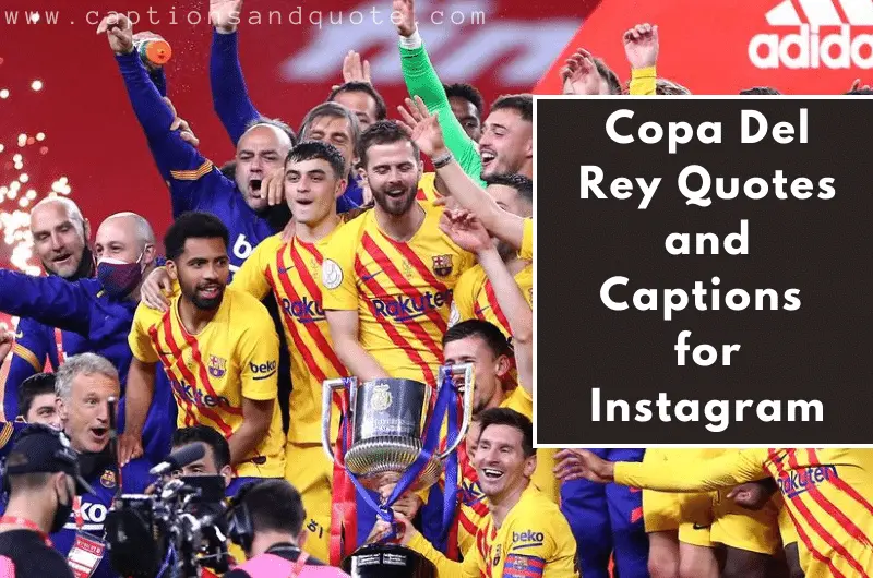 Copa Del Rey Quotes and Captions for Instagram