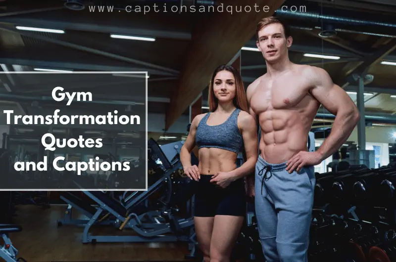 Gym Transformation Quotes and Captions