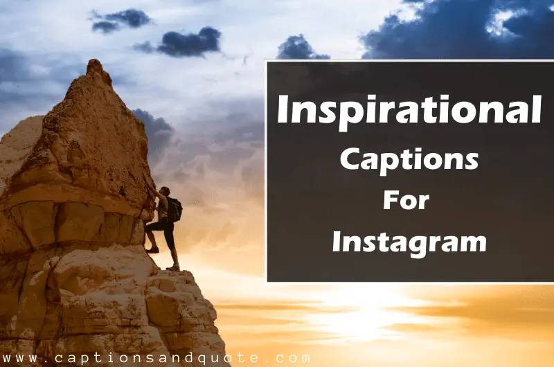 Inspirational Captions For Instagram