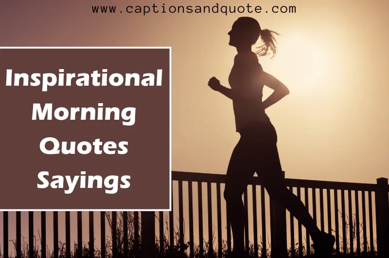 Inspirational Morning Quotes Sayings