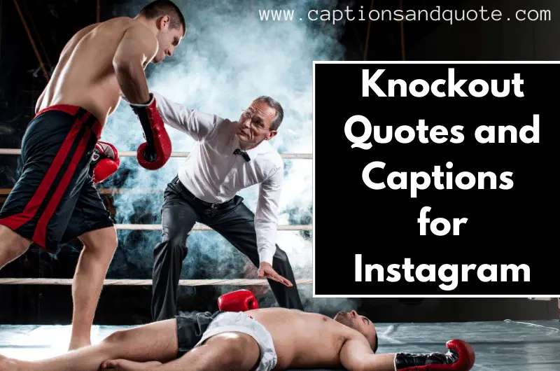 Knockout Quotes and Captions for Instagram