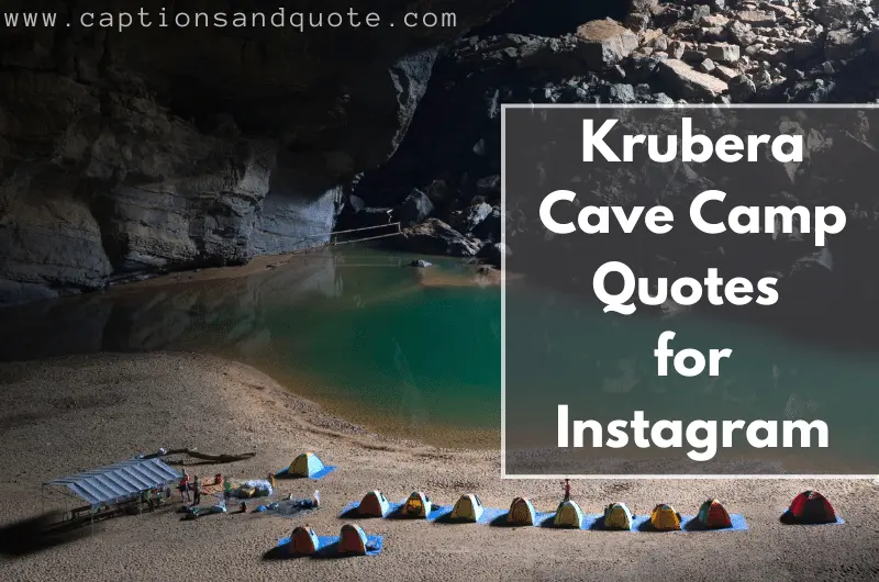 Krubera Cave Camp Quotes for Instagram