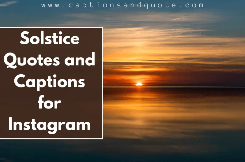 Solstice Quotes and Captions for Instagram