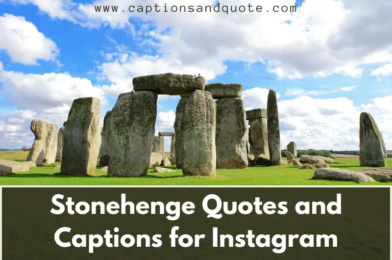 Stonehenge Quotes and Captions for Instagram