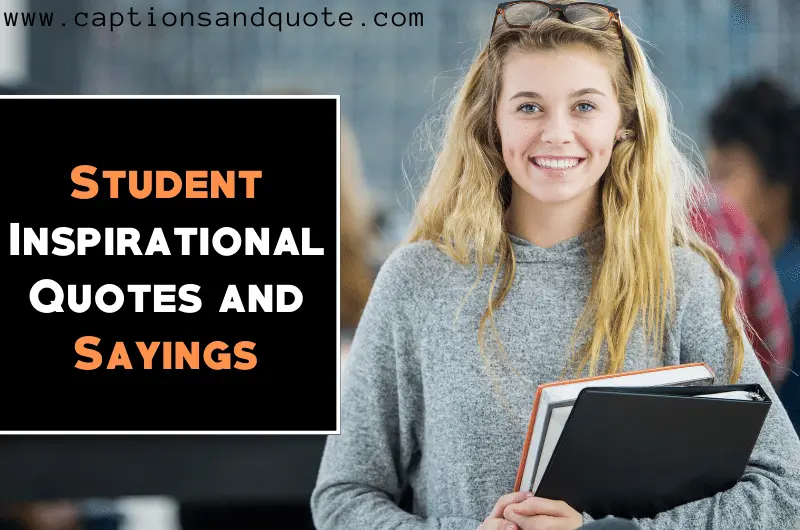 Student Inspirational Quotes and Sayings