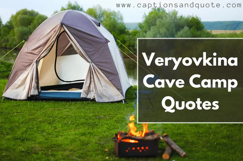 Veryovkina Cave Camp Quotes