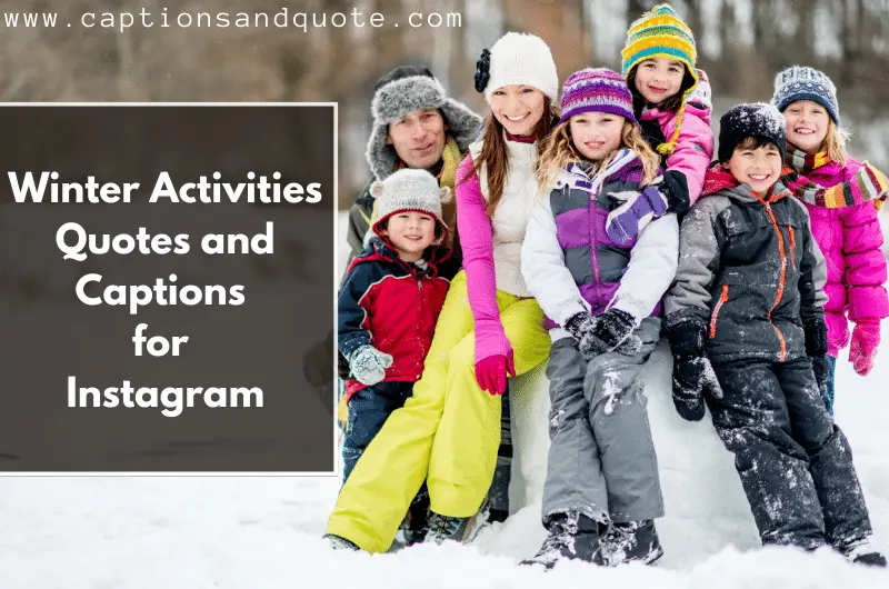 Winter Activities Quotes and Captions for Instagram