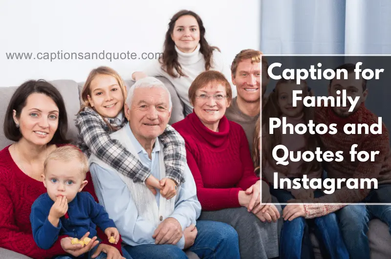 Caption for Family Photos and Quotes for Instagram