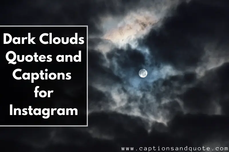 Dark Clouds Quotes and Captions for Instagram