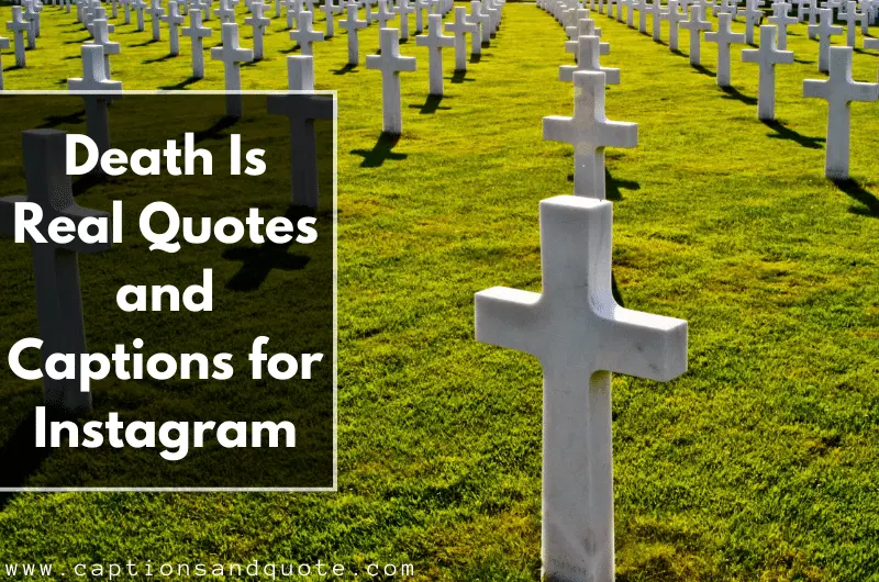 Death Is Real Quotes and Captions for Instagram