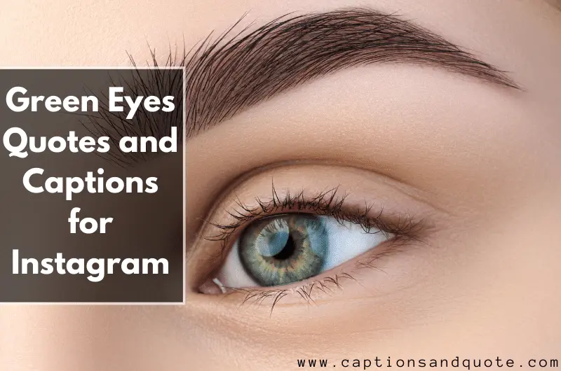 Green Eyes Quotes and Captions for Instagram