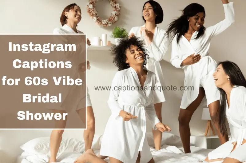 Instagram Captions for 60s Vibe Bridal Shower
