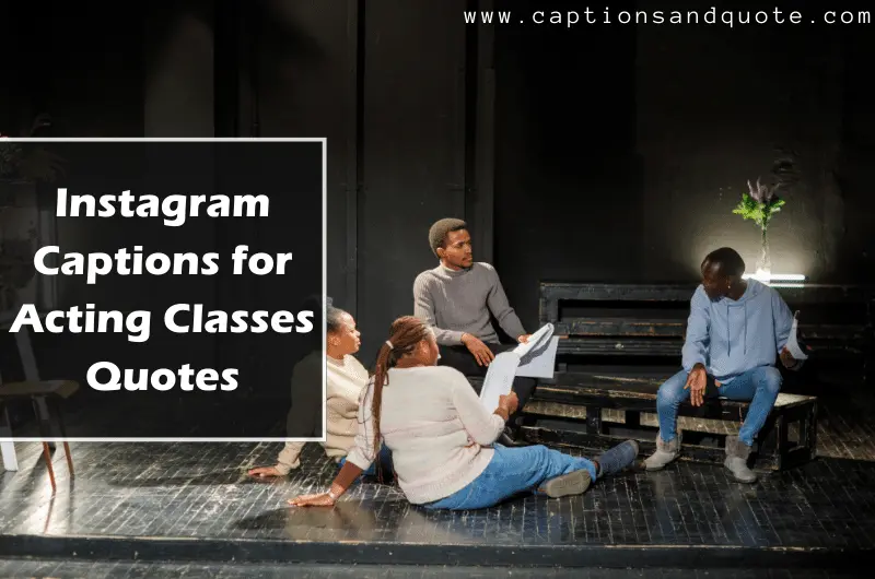 Instagram Captions for Acting Classes Quotes