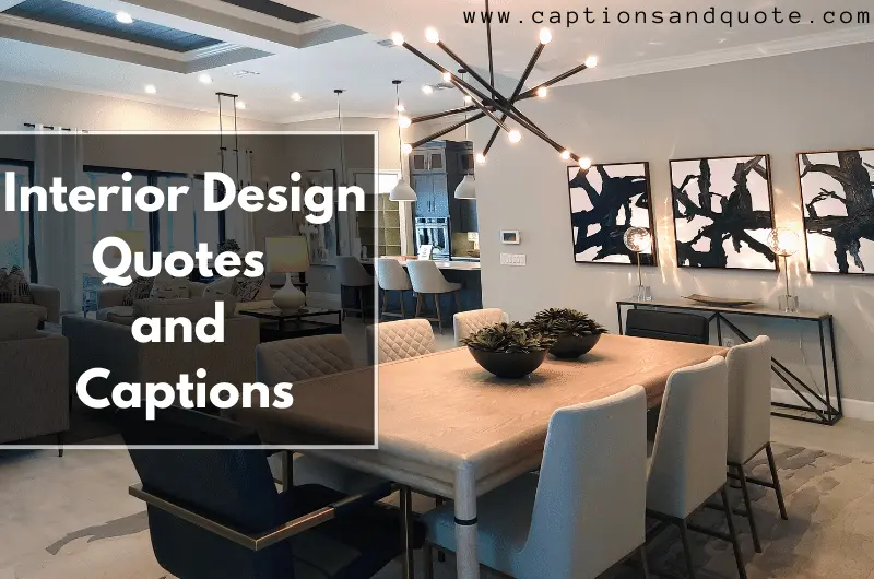 Interior Design Quotes and Captions