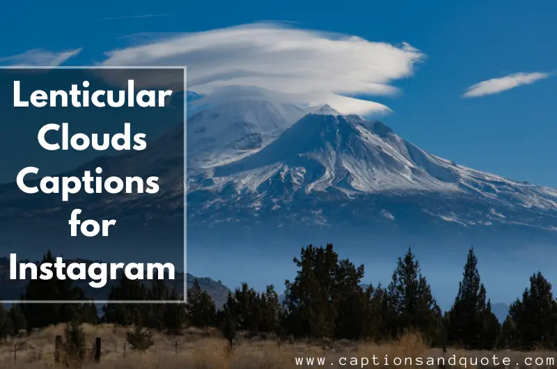 Lenticular Clouds Captions for Instagram