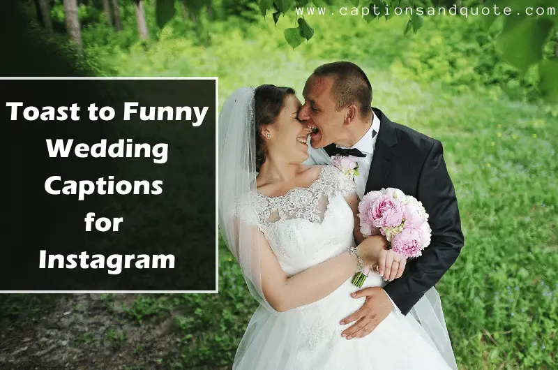Toast to Funny Wedding Captions for Instagram