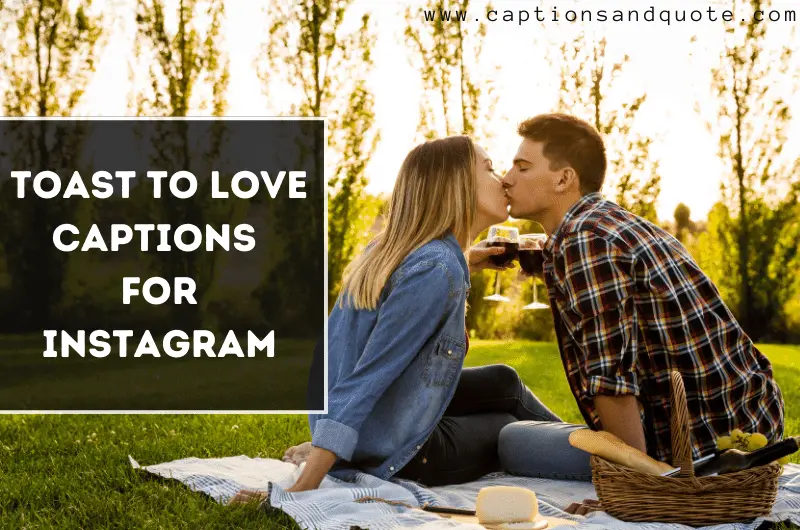 Toast to Love Captions for Instagram