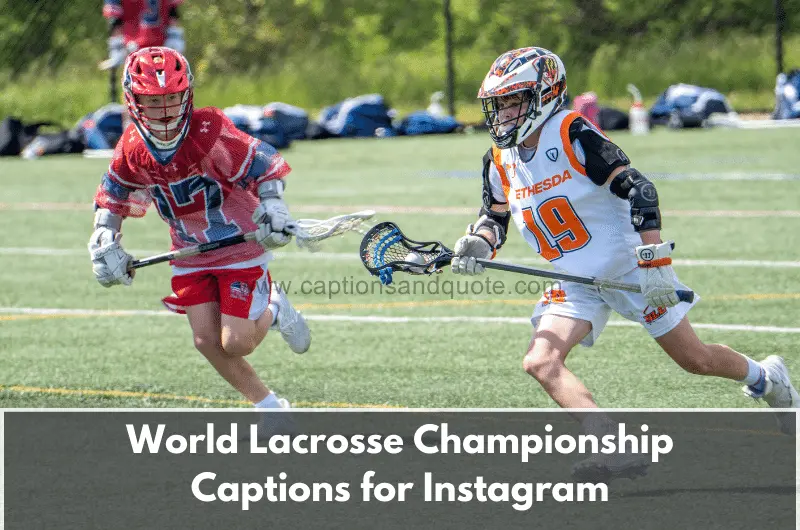 World Lacrosse Championship Captions for Instagram