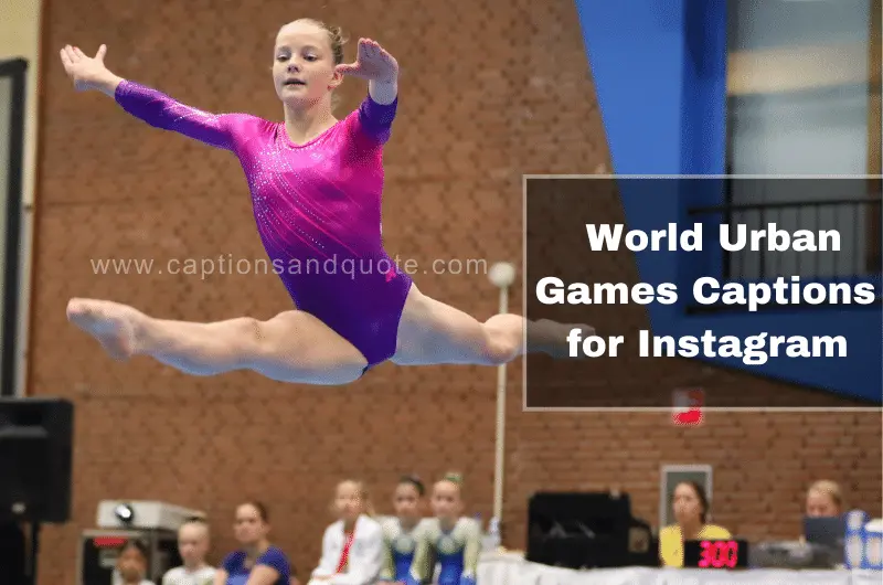 World Urban Games Captions for Instagram