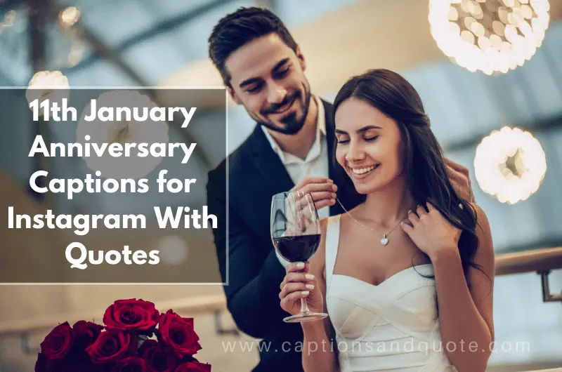 11th January Anniversary Captions for Instagram With Quotes
