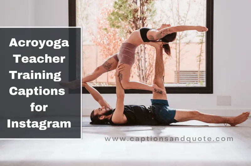 Acroyoga Teacher Training Quotes and Captions for Instagram