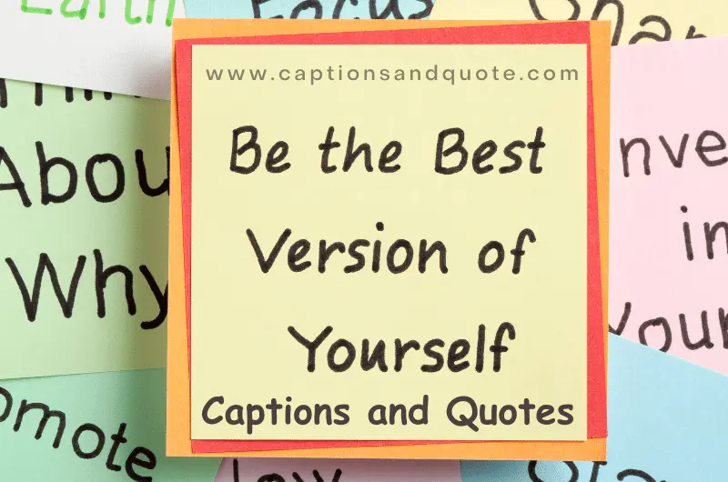 Be the Best Version of Your Self Captions and Quotes