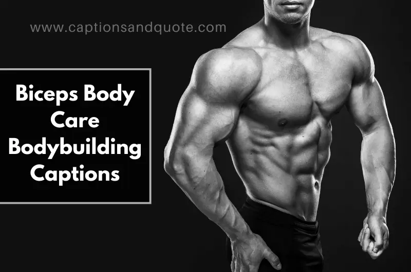 Biceps Body Care Bodybuilding Captions