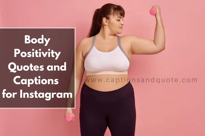 Body Positivity Quotes and Captions for Instagram