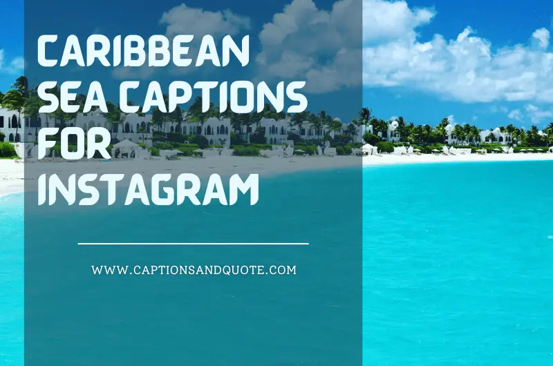 Caribbean Sea Captions for Instagram