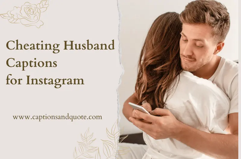 Cheating Husband Captions for Instagram