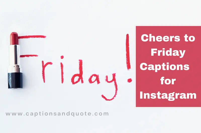 Cheers to Friday Captions and Quotes for Instagram