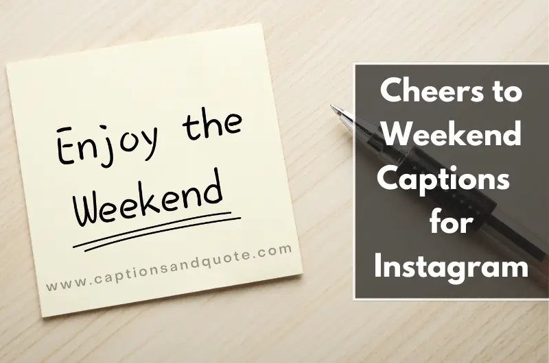 Cheers to Weekend Captions and Quotes for Instagram