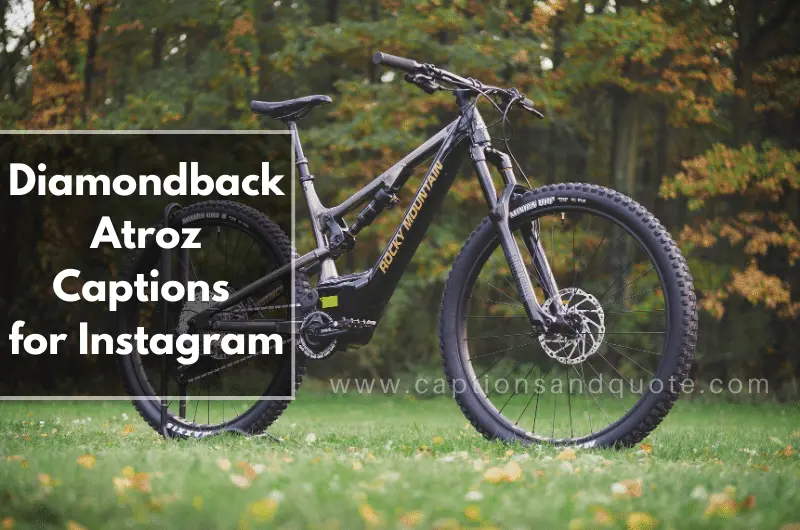 Diamondback Atroz Captions for Instagram