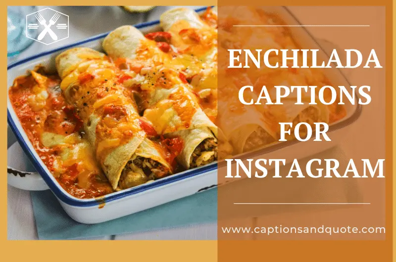 Enchilada Captions for Instagram