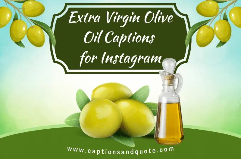 Extra Virgin Olive Oil Captions for Instagram