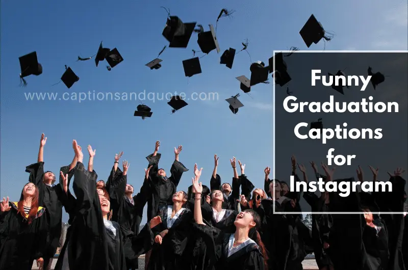 115 Best Graduation Instagram Captions 2024 - Funny Graduation